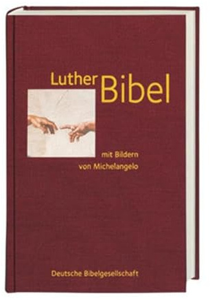 Lutherbibel: mit Bildern von Michelangelo