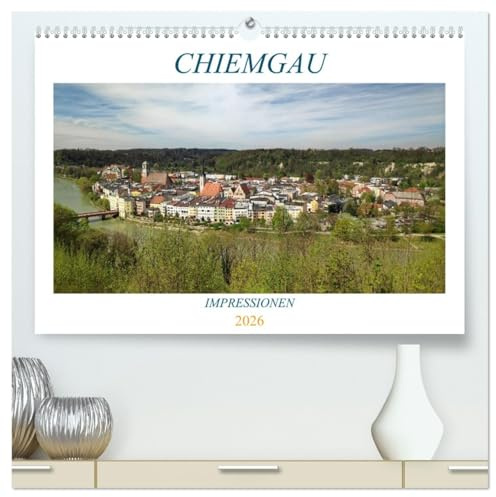 Chiemgau - Impressionen (hochwertiger Premium Wandkalender 2026 DIN A2 quer), Kunstdruck in Hochglanz: Bayern wie im Bilderbuch! (CALVENDO Orte)