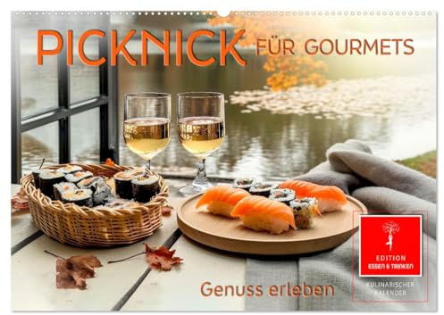 Picknick für Gourmets - Genuss erleben (Wandkalender 2026 DIN A2 quer), CALVENDO Monatskalender: Im Freien mit allen Sinnen genießen. (CALVENDO Lifestyle)