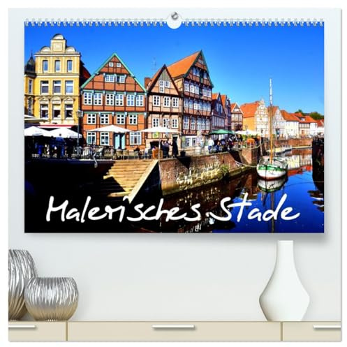 Malerisches Stade (hochwertiger Premium Wandkalender 2026 DIN A2 quer), Kunstdruck in Hochglanz: Sehenswürdigkeiten der Hansestadt Stade (CALVENDO Orte)