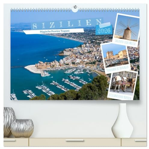 Sizilien - Magische Provinz Trapani (hochwertiger Premium Wandkalender 2026 DIN A2 quer), Kunstdruck in Hochglanz: Sonnenverwöhnte Region voller ... an der Westküste Siziliens (CALVENDO Orte)