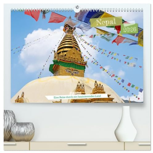 Nepal Eine Reise durch ein faszinierendes Land (hochwertiger Premium Wandkalender 2026 DIN A2 quer), Kunstdruck in Hochglanz: Eine Reise durch ein Land mit vielen Gegensätzen. (CALVENDO Orte)