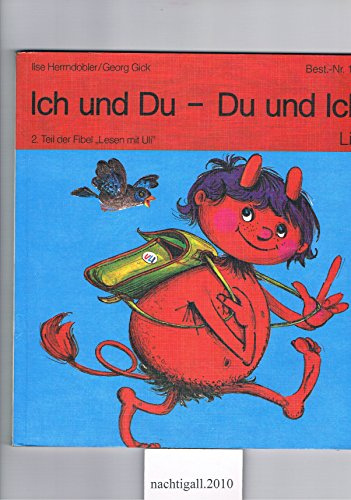 Ich und Du. Du und Ich. Lesefibel für die 2. Hälfte des 1. Schuljahres.