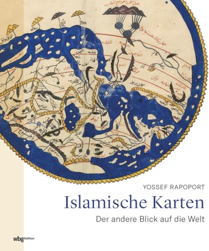 Islamische Karten: Der andere Blick auf die Welt
