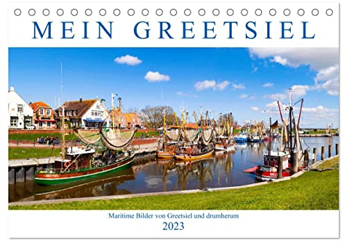 Mein Greetsiel (Tischkalender 2023 DIN A5 quer): Maritime Bilder von Greetsiel und drumherum (Monatskalender, 14 Seiten ) (CALVENDO Orte)