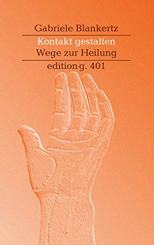 Kontakt gestalten: Wege zur Heilung