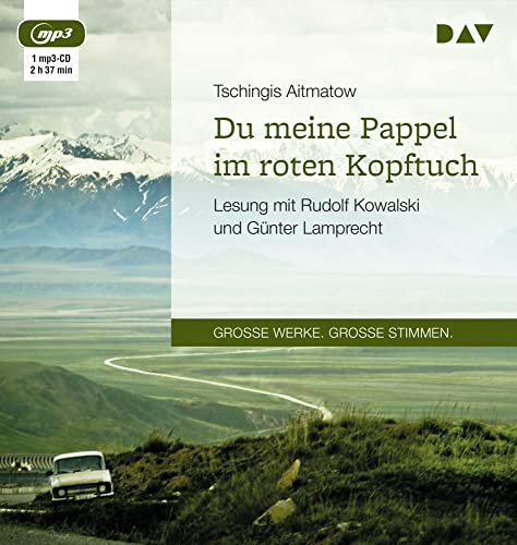 Du meine Pappel im roten Kopftuch: Lesung mit Rudolf Kowalski und Günter Lamprecht (1 mp3-CD)