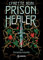 Prison Healer (Band 2) - Die Schattenrebellin: Tauche ein in diesen epischen Fantasyroman voller Geheimnisse, Intrigen und Verrat