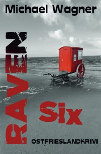 Raven Six: Ostfrieslandkrimi