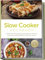 Slow Cooker Kochbuch: Die leckersten Slow Cooker Schongarer Rezepte für maximalen Geschmack und Nährstoffgehalt bei minimalem Aufwand - inkl. Brotrezepten, Aufstrichen, Fingerfood & Getränken
