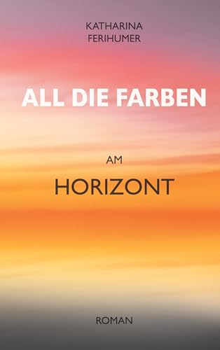 All die Farben am Horizont
