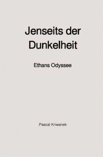 Jenseits der Dunkelheit: Ethans Odyssee