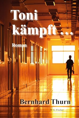 Toni kämpft …: Roman