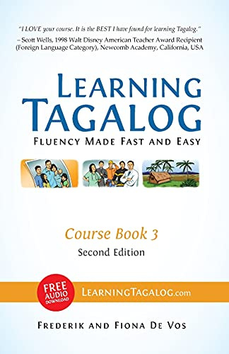 Learning Tagalog - Fluency Made Fast and Easy - Course Book 3 (Color) (Learning Tagalog Print Edition, Band 6)