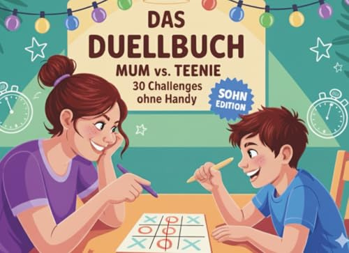 Mum vs. Teenie - Das Duellbuch - 30 Challenges ohne Handy - Sohn Edition: Das originelle Geschenk für gemeinsame Zeit. (Familien Duellbücher)