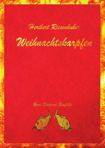 Weihnachtskarpfen: Zwei Dutzend Einfälle | Literarischer Adventskalender mit 24 skurrilen Kurzgeschichten
