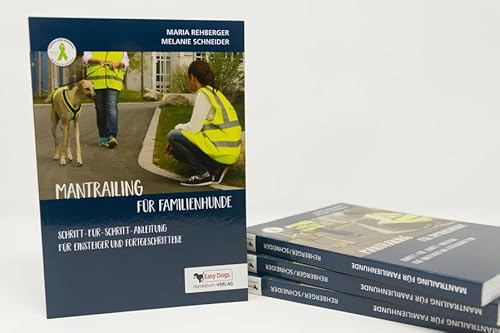 Mantrailing für Familienhunde: Schritt-für-Schritt Anleitung für Einsteiger und Fortgeschrittene
