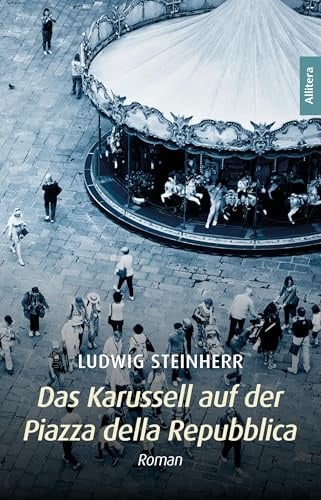 Das Karussell auf der Piazza della Repubblica: Roman