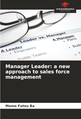 Manager Leader: a new approach to sales force management