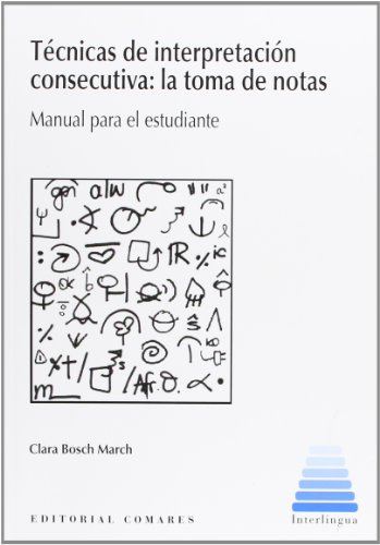 TECNICAS DE INTERPRETACION CONSECUTIVA (TOMA DE NOTAS) (INTERLINGUA)