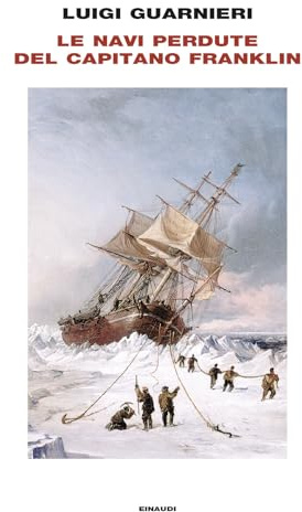Le navi perdute del capitano Franklin (Frontiere Einaudi)