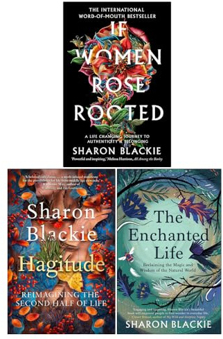 Sharon Blackie Collection 3 Books Set (If Women Rose Rooted, The Enchanted Life & Hagitude)