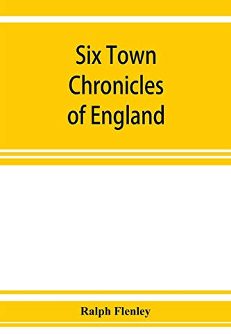 Six town chronicles of England