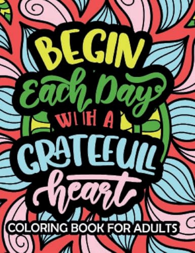Begin Each Day With Greatfull Day Coloring Book For Adults