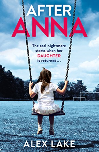 After Anna: The Top 10 Sunday Times best selling psychological crime thriller with a twist!