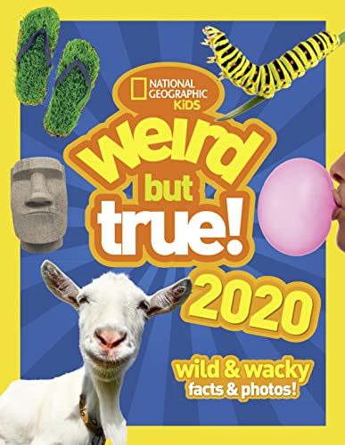 Weird but true! 2020: Wild & Wacky Facts & Photos!