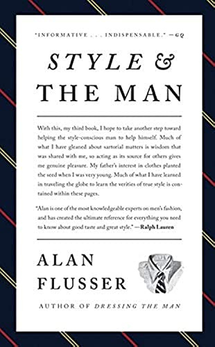Style and the Man: How and Where to Buy the Best Mens' Clothes ―The Classic Reference for Men's Fashion and Essential Guide to Good Taste