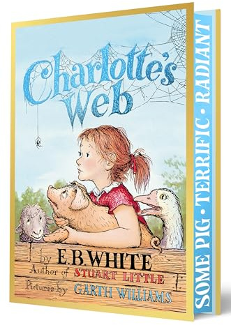 Charlotte's Web Collector’s Deluxe Edition: The Beloved Newbery Honor Tale of a Pig, a Spider, and True Friendship for Children (Ages 8-12)