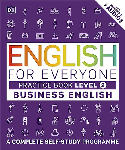 English for Everyone Business English Practice Book Level 2: A Complete Self-Study Programme