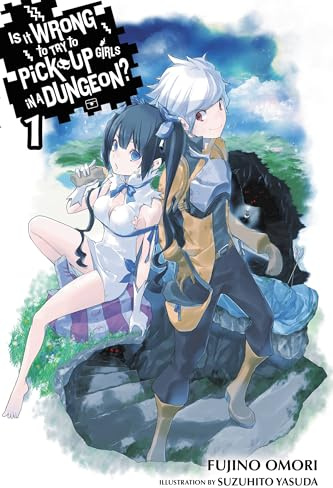 Is It Wrong to Try to Pick Up Girls in a Dungeon?, Vol. 1 - light novel
