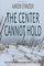 The Center Cannot Hold: Ray Elkins Thrillers