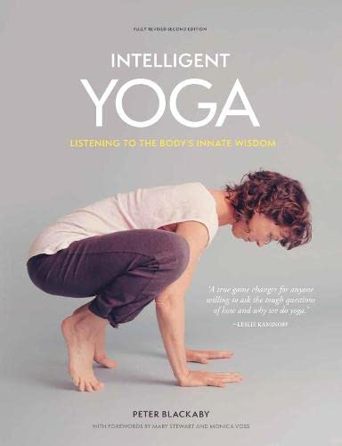 Intelligent Yoga: Listening to the Body's Innate Wisdom