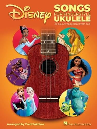 Disney Songs for Fingerstyle Ukulele. 20 Solo Arrangements with Tab