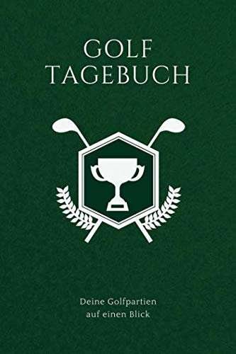 Golf Tagebuch: 6x9 (Handtaschenformat) Platz für bis zu 100 Golfspiele, Golfpartien, Golfrunden: Alles wichtige wird festgehalten! Perfekter Golfbegleite
