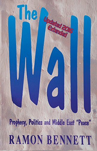 The Wall: Prophecy, Politics, and Middle East Peace