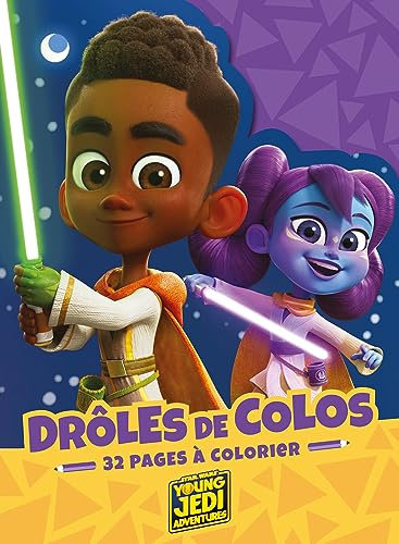 LES AVENTURES DES PETITS JEDI - Drôles de colos - STAR WARS: 32 pages à colorier