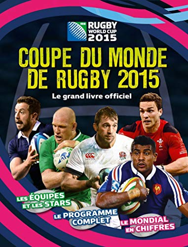 Le livre officiel de la coupe de rugby 2015: Le grand livre officiel