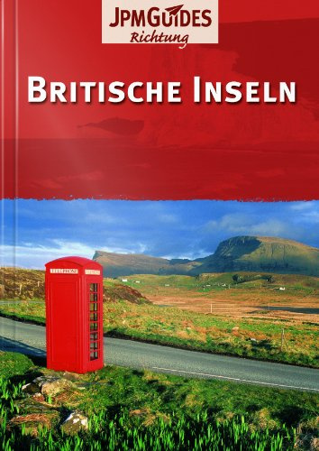 Britische Inseln: England, Kanalinseln, Wales, Isle of Man, Schottland, Irland