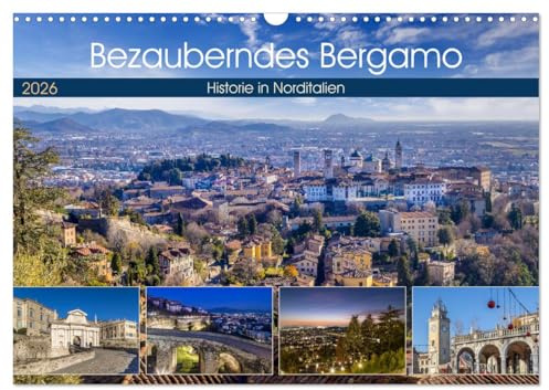Bezauberndes Bergamo (Wandkalender 2026 DIN A3 quer), CALVENDO Monatskalender: Historie in Norditalien (CALVENDO Orte)