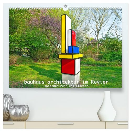 Bauhaus-Architektur im Ruhrgebiet (hochwertiger Premium Wandkalender 2026 DIN A2 quer), Kunstdruck in Hochglanz: Spurensuche nach gut erhaltenen ... auch im Ruhrgebiet finden (CALVENDO Orte)