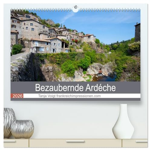 Bezaubernde Ardèche (hochwertiger Premium Wandkalender 2026 DIN A2 quer), Kunstdruck in Hochglanz: Flüsse, Berge, Schluchten und wunderschöne Dörfer...die Ardèche verzaubert jeden. (CALVENDO Orte)
