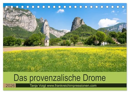 Provenzalisches Drome (Tischkalender 2026 DIN A5 quer), CALVENDO Monatskalender: Die provenzalischen Einflüsse vermischt mit ursprünglicher Natur - das ist das Département Drome (CALVENDO Orte)