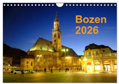 Bozen 2026 (Wandkalender 2026 DIN A4 quer), CALVENDO Monatskalender: Bozen im Herzen Südtirols (CALVENDO Orte)