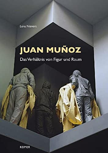 Juan Muñoz: Das Verhältnis von Figur und Raum