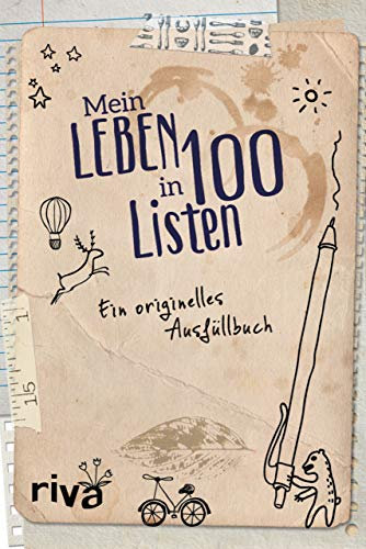 Mein Leben in 100 Listen: Ein originelles Ausfüllbuch. Bucketlist für mehr Selbstreflexion, Achtsamkeit und Glück. Das perfekte Geschenk zu Geburtstag, Weihnachten und Ostern