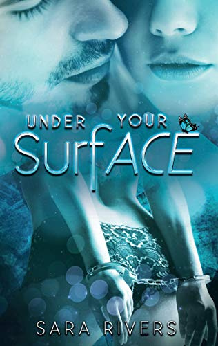 Under your Surface: Die Gefahr in deinen Armen